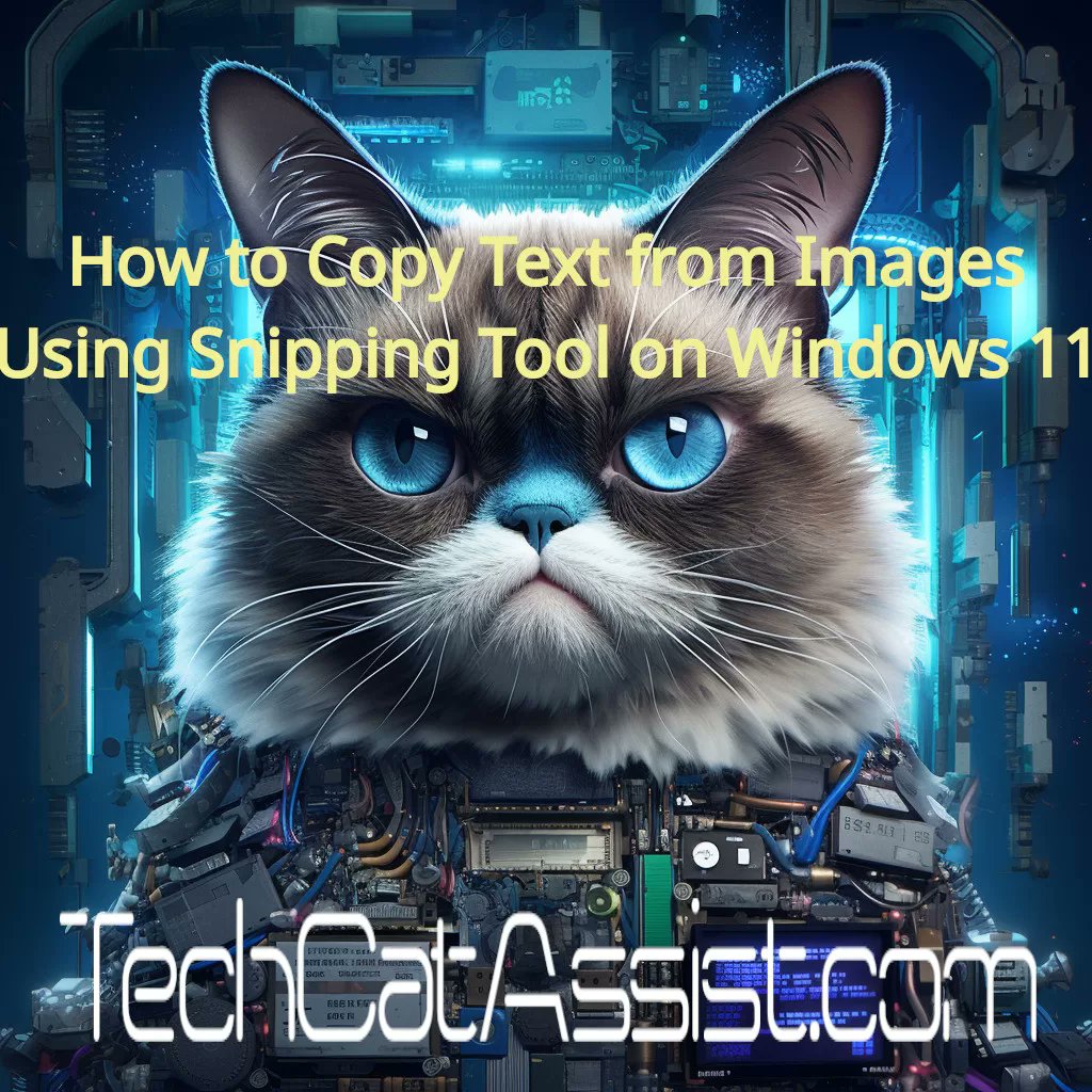 TechCatAssist's tweet image. How to Copy Text from Images Using Snipping Tool on Windows 11 techcatassist.com/index.php/2023… #SNIPPINGTOOL #TECHHACKS #TEXTEXTRACTION #WINDOWS11