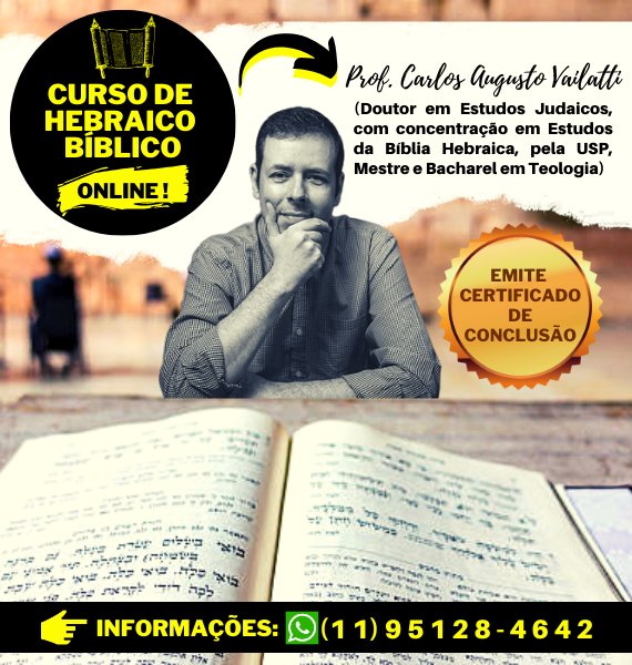 VailattiCarlos's tweet photo. CURSO DE HEBRAICO BÍBLICO ONLINE (MÓDULO 1) COM O PROF. DR. CARLOS AUGUSTO VAILATTI 

👉🏻 Já estão abertas as inscrições para o meu Curso de Hebraico Bíblico Online (Módulo 1), que terá início no dia 05 de fevereiro de 2024. 

➡️ Entre em contato com o WhatsApp: (11) 95128-4642. https://t.co/BURAVRGiSj