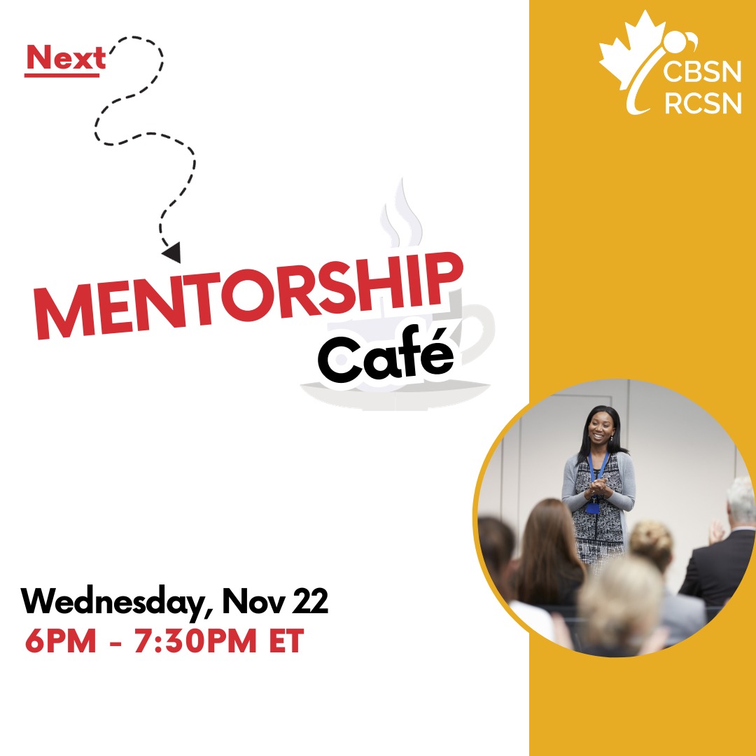 The next Mentorship Café is Wednesday, Nov 22nd at 6pm ET. The Mentorship Café is a monthly event that aims to foster relationships, exchange ideas, and offer guidance among our members. To register, please visit our Slack #general channel or email the CBSN Project Administrator