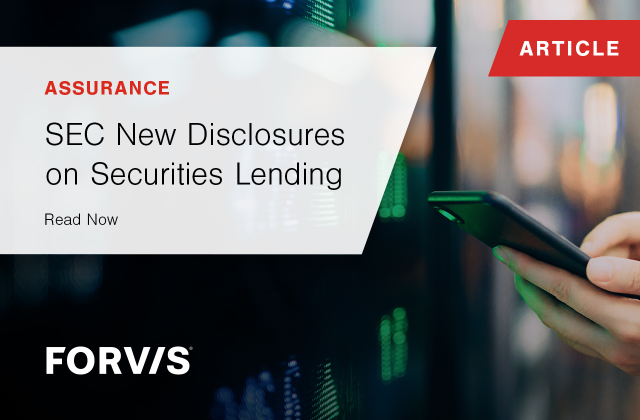 The newly approved Rule 10c-1a seeks to bring more transparency in the #SecuritiesLending market. @FORVIS shares how it will impact the #investment, #banking, and #insurance industry: bit.ly/3SQTeib