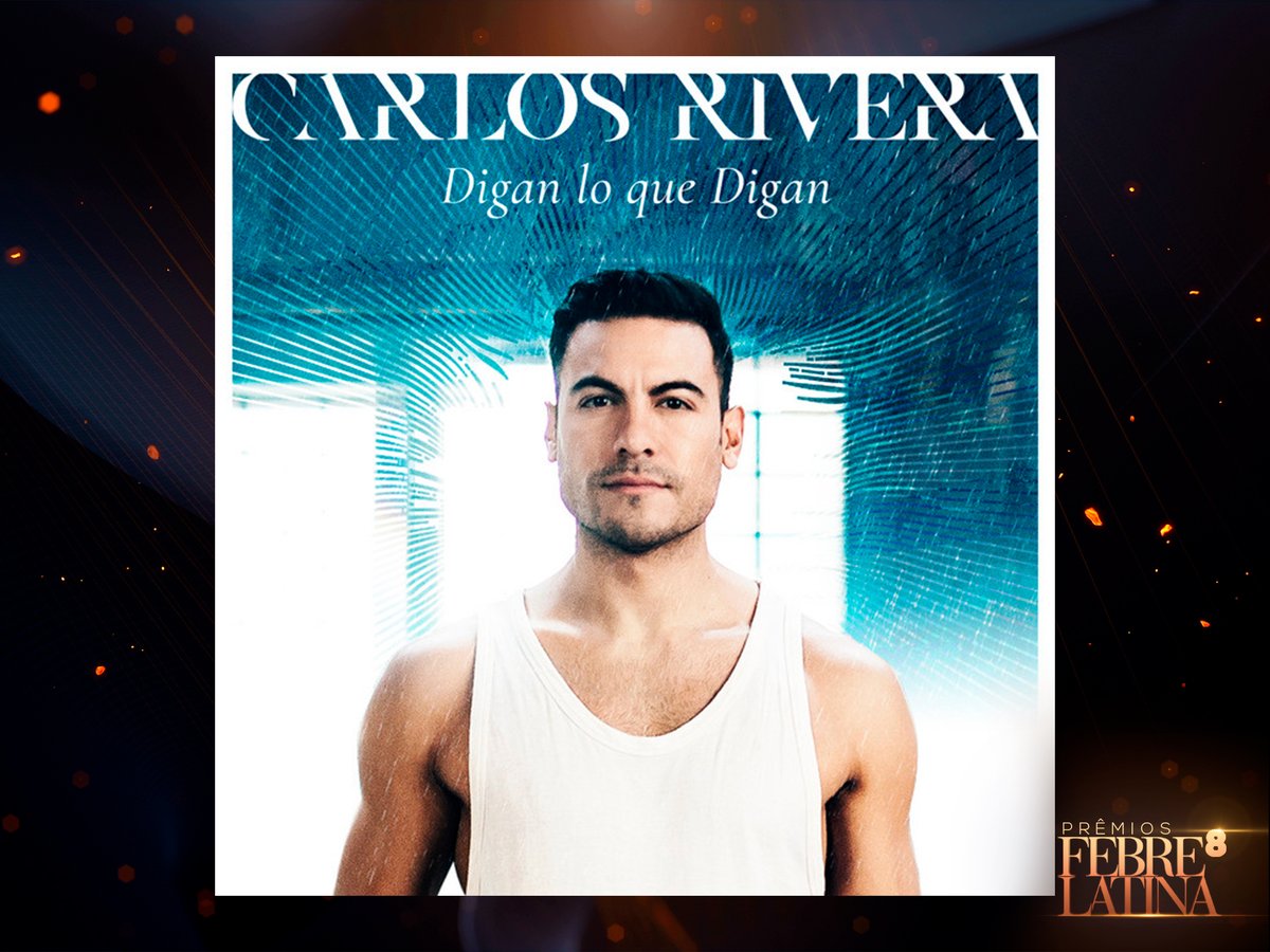 FebreLatina's tweet photo. Vote em DIGAN LO QUE DIGAN (Carlos Rivera), de #EternamenteAmándonos https://t.co/IQM9Wxa90o