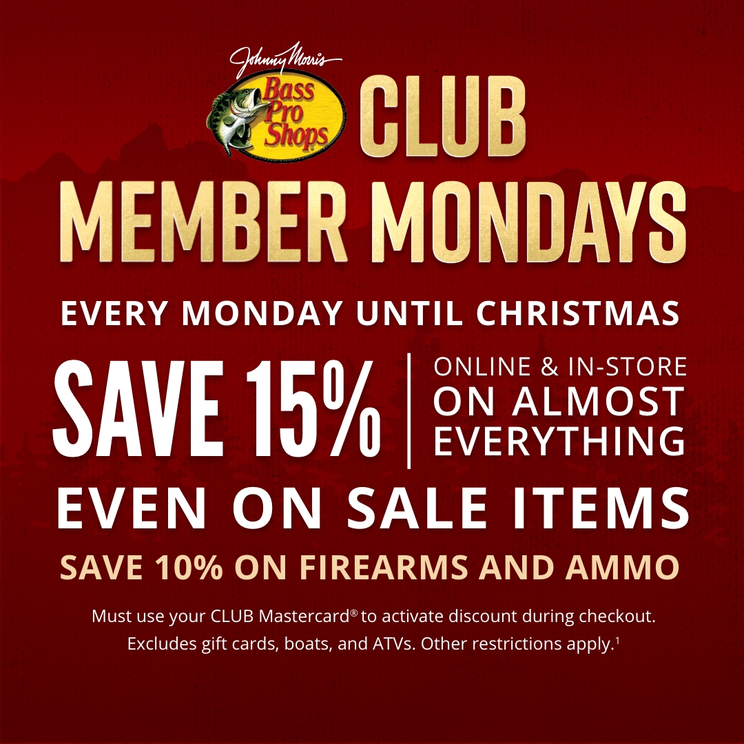 Bass Pro Shops on X: Don't miss CLUB Member Mondays! Use promo code  CMMSAVE15 at check out to save up to 15%. Must use CLUB Card at checkout to  access discount!