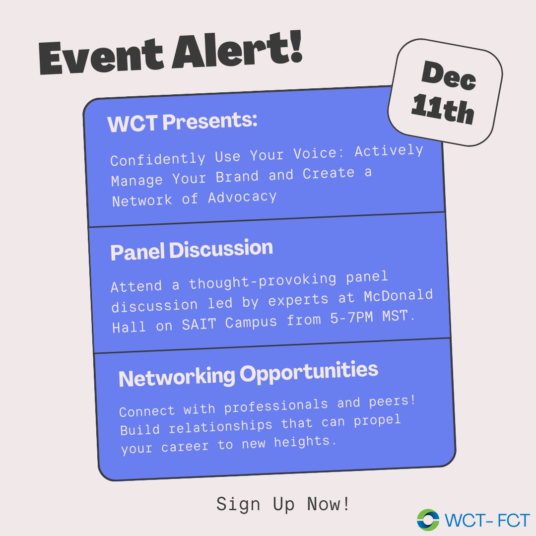 wct_ab's tweet photo. WCT AB Chapter Presents: Confidently Use Your Voice: Actively Manage Your Brand and Create a Network of Advocacy.

Attend a thought-provoking panel discussion led by experts at McDonald Hall on SAIT Campus from 5-7PM MST on December 11th. 

Sign up at the link in bio! https://t.co/HxR6cyumPA
