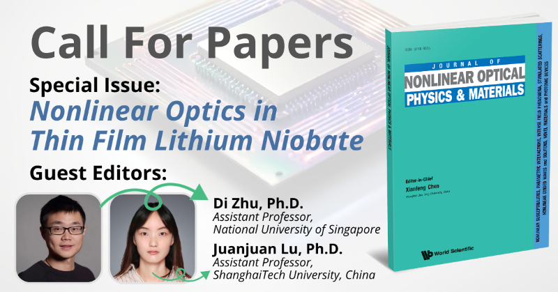 WS_JNOPM's tweet photo. #CallForPapers: #Thinfilm #lithiumniobate (TFLN) inspires plenty of opportunities for developing novel signal processing devices, quantum interconnects, power-efficient light amplification/generation and so on. Contribute to this growing field of #nonlinearoptics in #TFLN.