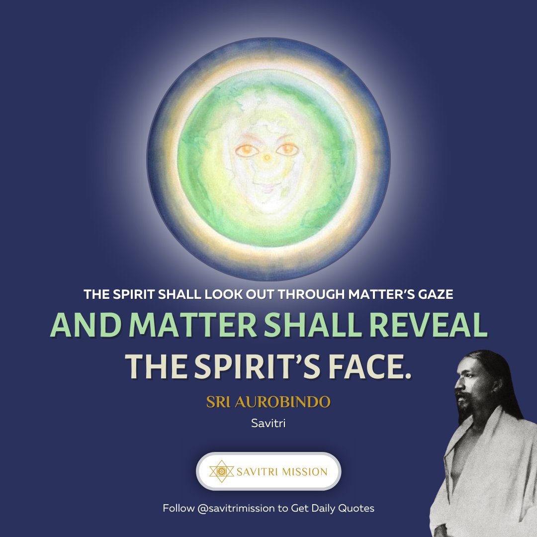 SavitriMission's tweet photo. Nature shall live to #manifest secret #God,
The #Spirit shall take up the human play,
This earthly life becomes the #life #divine.
~ Savitri, Sri Aurobindo
.
.
.
#sriaurobindo #savitri #themother #lifedivine #divinelife #maa #mother #earth #yoga #meditation #integralyoga https://t.co/0LfzQg909M