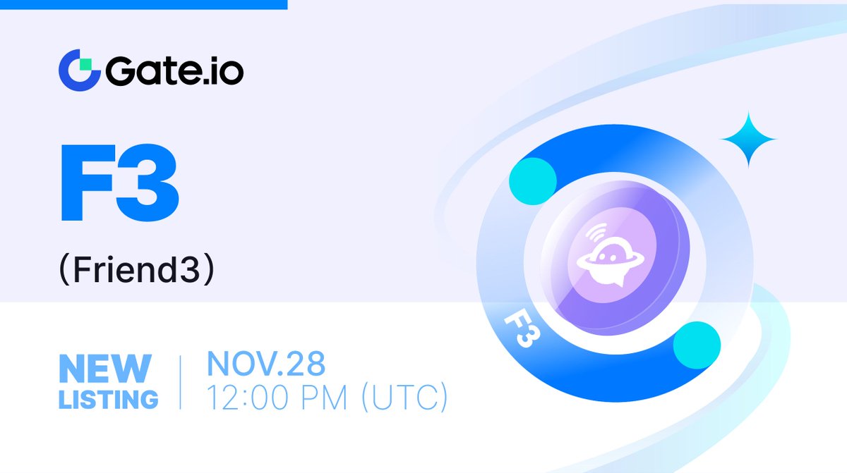Gate.io (@gate_io) on Twitter photo 💥 Gate.io New Listing: #F3 <a href="/Friend3AI/">Friend3.AI</a>
💜 Trading Pair: #F3 / $USDT
💜 Trading Starts: 12:00 PM, Nov 28 (UTC)
👉 Trade: gate.io/trade/F3_USDT
Details: gate.io/article/33076
#Gateio #Newlisting #F3 💥 Gate.io New Listing: #F3 <a href="/Friend3AI/">Friend3.AI</a>
💜 Trading Pair: #F3 / $USDT
💜 Trading Starts: 12:00 PM, Nov 28 (UTC)
👉 Trade: gate.io/trade/F3_USDT
Details: gate.io/article/33076
#Gateio #Newlisting #F3