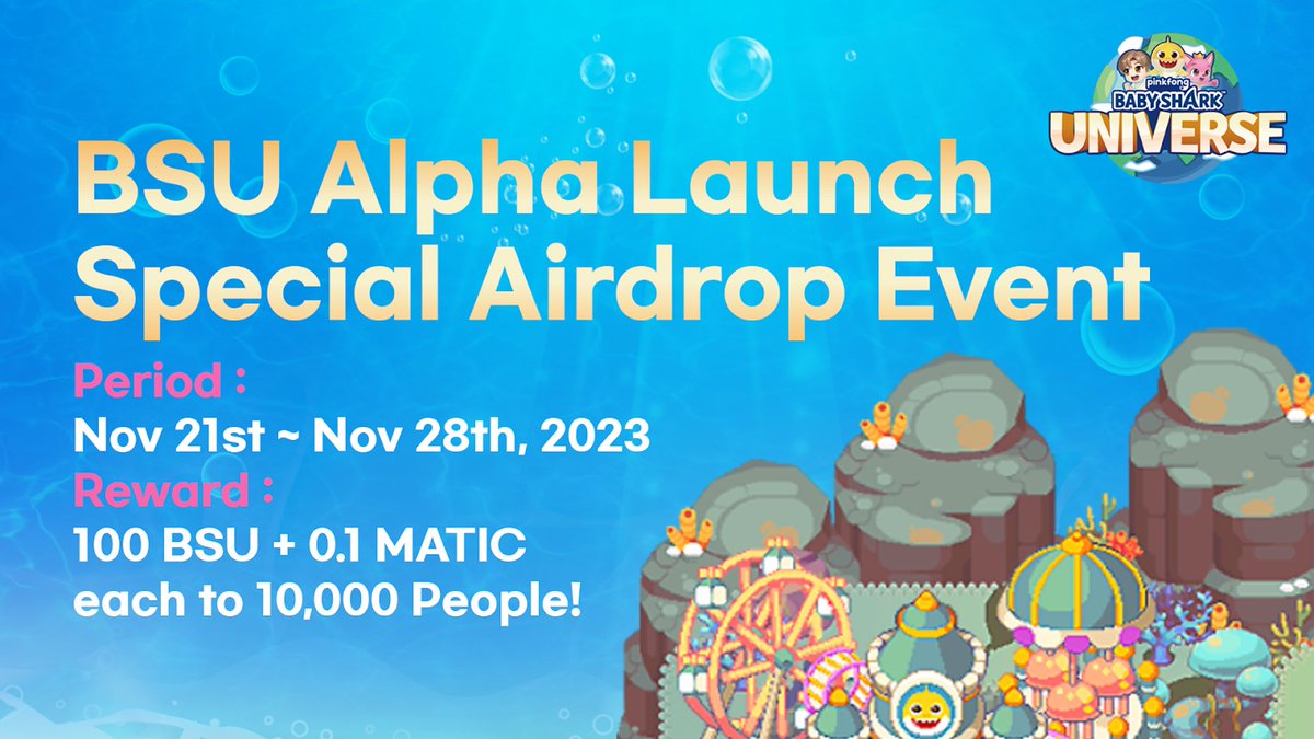 🎉BSU Alpha Launch Special Airdrop Event🎉

🎁100 BSU + 0.1 MATIC each to 10,000 People!

⏰~  Nov 27th, 2023

To Enter:
✅ Follow <a href="/BSUniverse_OFCL/">Baby Shark Universe</a>
✅ Like, RT &amp; Tag 3 Friends
✅ Event Link ⤵️
alpha-event.babysharkuniverse.io

More Detail:link.medium.com/JoWOsQVcUEb

#event #airdrop