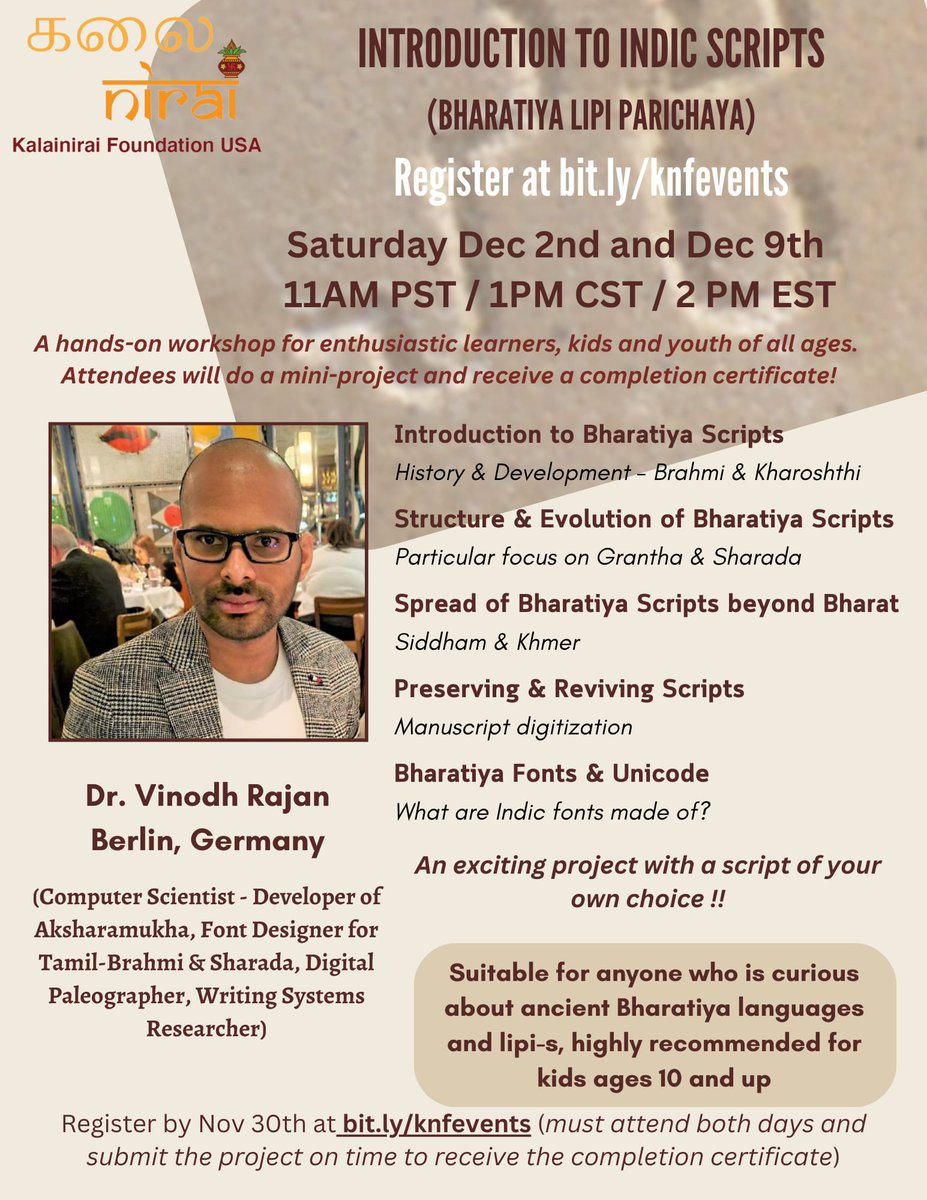 Vidya (@sabdavidya) on Twitter photo Introduction to Indic Scripts - Bharatiya Lipi Parichaya
by Kalainirai Foundation USA
Register at bit.ly/knfevents
A 2-day workshop for all ages, highly recommended for ages 10 and up! Saturday Dec 2nd and Dec 9th, 11am PST/1pmCST/2pm EST With <a href="/virtualvinodh/">Vinodh Rajan</a> Introduction to Indic Scripts - Bharatiya Lipi Parichaya
by Kalainirai Foundation USA
Register at bit.ly/knfevents
A 2-day workshop for all ages, highly recommended for ages 10 and up! Saturday Dec 2nd and Dec 9th, 11am PST/1pmCST/2pm EST With <a href="/virtualvinodh/">Vinodh Rajan</a>