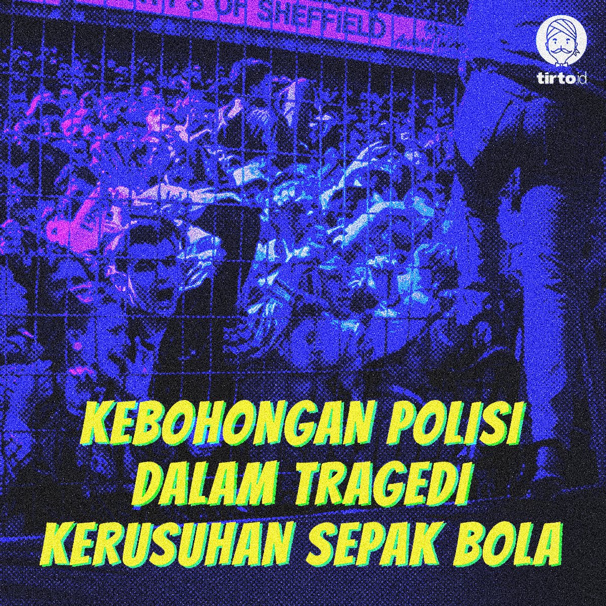 TirtoID's tweet photo. Pertandingan ditunda.
Korban jiwa berjatuhan.
Kerumunan tak terkendali.

Siapa yang salah? 
Suporter sepak bola!

Siapa yang jadi "pahlawan"?
Aparat kepolisian!

Setidaknya begitu narasi "ngawur" yang berkembang selama 30 tahun pasca Tragedi Hillsborough.

#UtasMILD #Rusuh⚽ https://t.co/GA6o7UVbYy