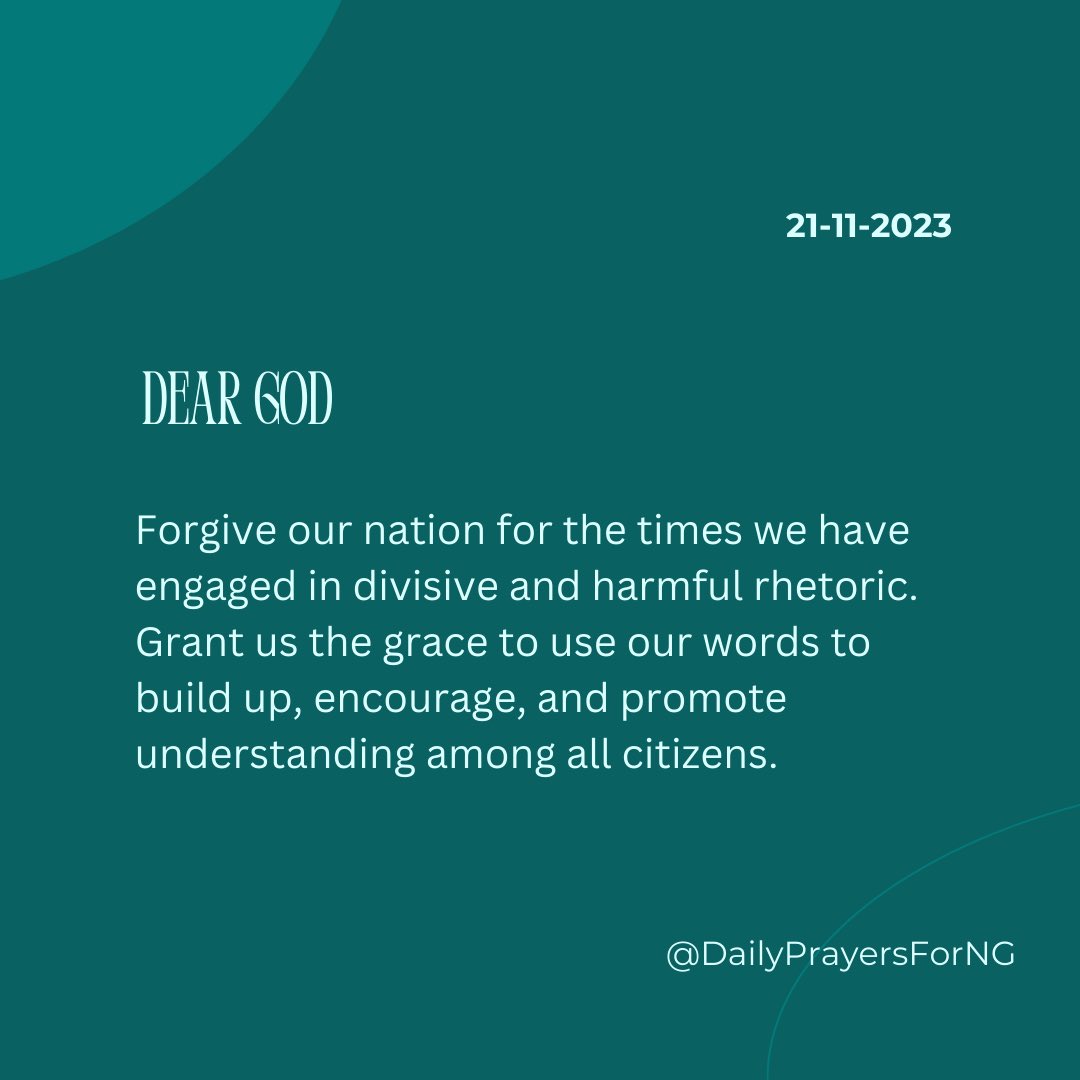DailyPrayers4NG's tweet photo. Today, we pray for God’s mercy on us for all of the times we have fanned the flames of divisiveness, hate and tribalism. We pray for the grace to build and not destroy our nation with our words. https://t.co/Er2tRsX2FP