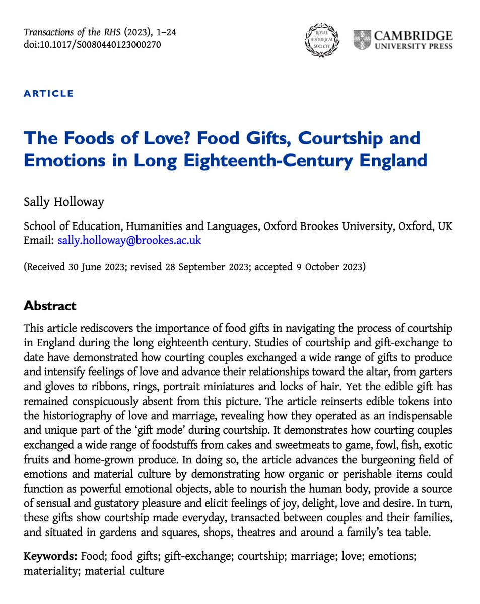 Latest 'Transactions of @RoyalHistSoc' article.

'The Foods of Love? Food Gifts, Courtship and Emotions in Long Eighteenth-Century England' bit.ly/3GfDmhv by @sally_holloway (@brookes_history)

Now available free #OpenAccess @cambUP_History #twitterstorians #earlymodern