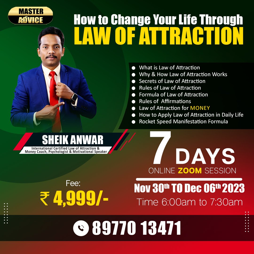 Discover the Power of the 'Law of Attraction' with Sheik Anwar's Master Class! 🌟 Join us from November 30th to December 6th, 2023 , 6 AM -7.30 AM. Contact us at +918977013471 (Call or WhatsApp) to be a part of this life-changing experience! 💫

#AttractionMagic #JoinTheClass