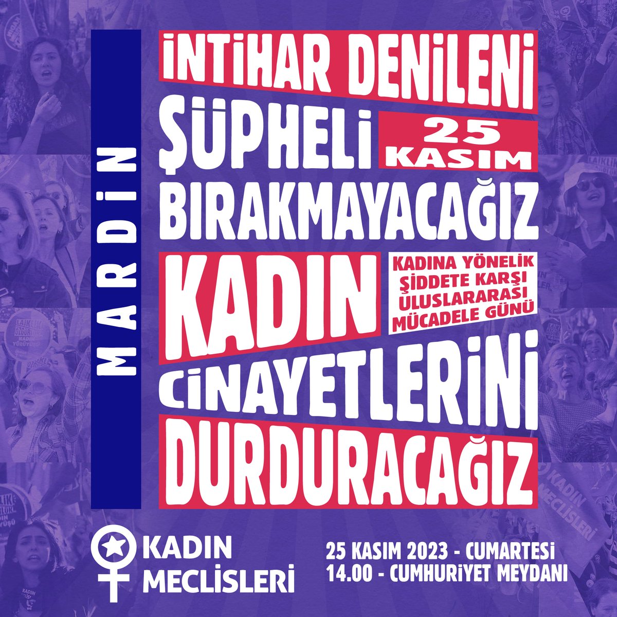 📍Mardin - Cumhuriyet Meydanı 
⏰25 Kasım Cumartesi - 14.00

İntihar Denileni Şüpheli Bırakmayacağız
Kadın Cinayetlerini Durduracağız

Sen de katıl > Tıkla: docs.google.com/forms/d/e/1FAI…