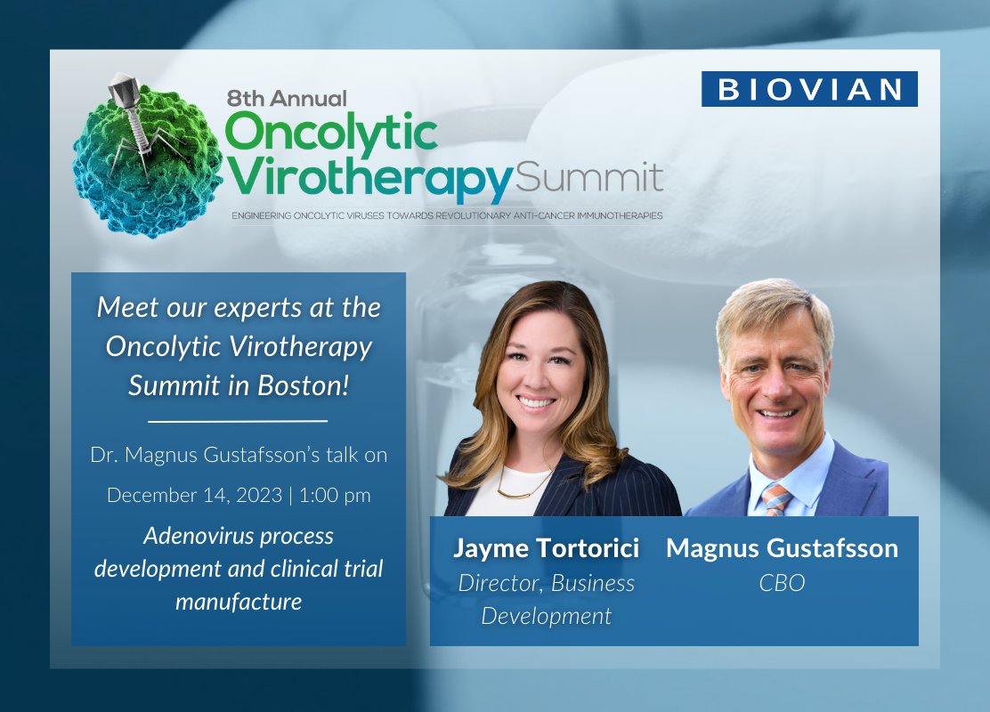 Meet #Biovian experts at the upcoming Oncolytic Virotherapy Summit, scheduled from December 12-14 in the vibrant city of Boston, MA! 🌎💼 Discuss our latest advancements, capabilities and how Biovian can contribute to the success of your #virotherapy programs.

#CDMO #Adenovirus