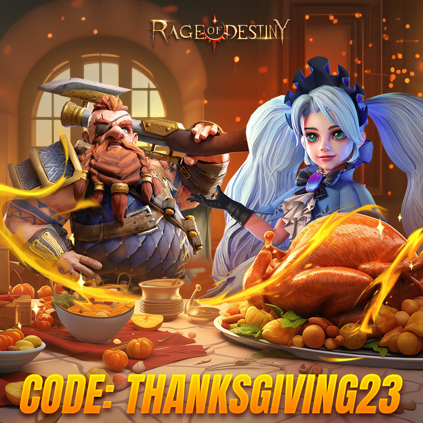 RageofDestiny's tweet photo. Happy Thanksgiving! What's your favorite food for this holiday?

🎁Code: THANKSGIVING23 
⏰Valid Until: 11/26 23:59 (GMT-5) 
🔗How to redeem: Head over to Your Profile > Settings > Code. Key in code in the space provided and voila! 

#RageofDestiny #giftcode https://t.co/vlpbf9YAUh
