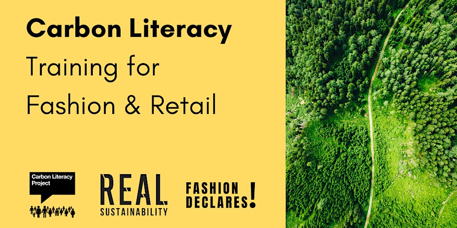 Fashion Declares &amp; REAL Sustainability are offering a #CarbonLiteracy training course for individuals in fashion brands and retailers, certified by The Carbon Literacy Project.

🗓️ 1 and 8 December 
⏰ 9:00-13:00 
🌐 Online
🎟 Free

Find out more: eventbrite.co.uk/e/carbon-liter…