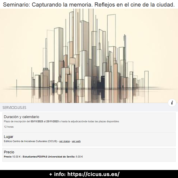 CICUS_'s tweet photo. ⌛ Aún estas a tiempo de inscribirte en el seminario "Capturando la memoria. Reflejos en el cine de la ciudad" que se celebra en #CICUS @unisevilla el próximo fin de semana. 

➡https://t.co/0tTVPxpCcf https://t.co/yd8bBgk9EZ