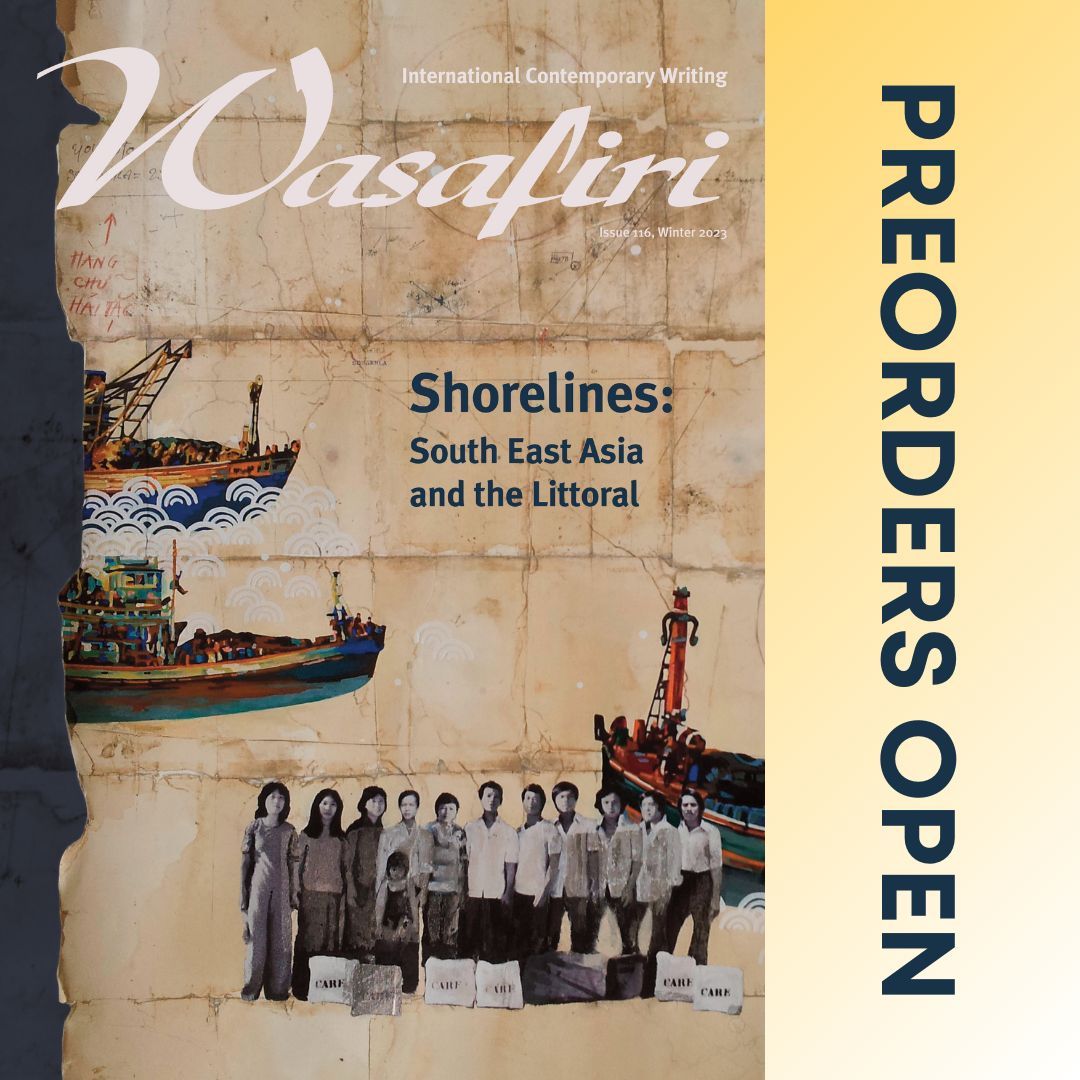 🌊WASAFIRI 116: SHORELINES: SOUTH EAST ASIA AND THE LITTORAL🌊 We're thrilled to present our new winter special issue, guest edited by Nazry Bahrawi, @joleow and Y-Dang Troeung, now open for preorders! 🧵 buff.ly/3SQfDvX