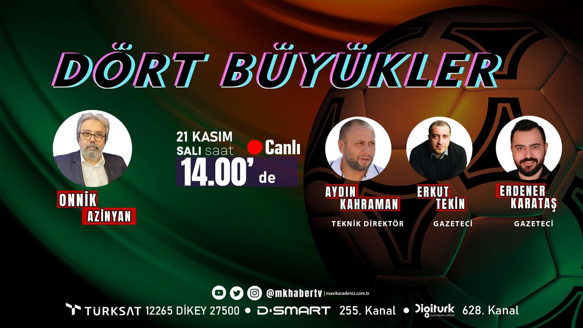 CANLI YAYIN 🔴
Onnik Azinyan ( @OAzinyan ) ile 'Dört Büyükler' bugün saat 14.00'da @mkhabertv'de!

Programa Erkut Tekin ( @Erkut_Tekin ) ve Aydın Kahraman (#aydınkahraman ) ve Erdener Karataş (@erdenerkaratas_ ) konuk oluyor.
#futbol #dörtbüyükler #mkhaber #spor