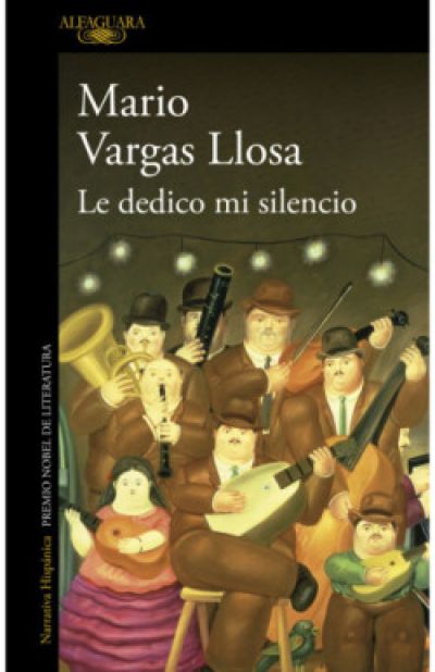 ObradoiroLector's tweet photo. @ObradoiroC recomienda la última novela de Vargas Llosa, Le dedico mi silencio. En un Perú fracturado y asolado por la violencia de Sendero Luminoso, la música criolla se nos presenta como el único nexo de unión entre los peruanos. !No os la perdáis! https://t.co/LIv98iKBq4