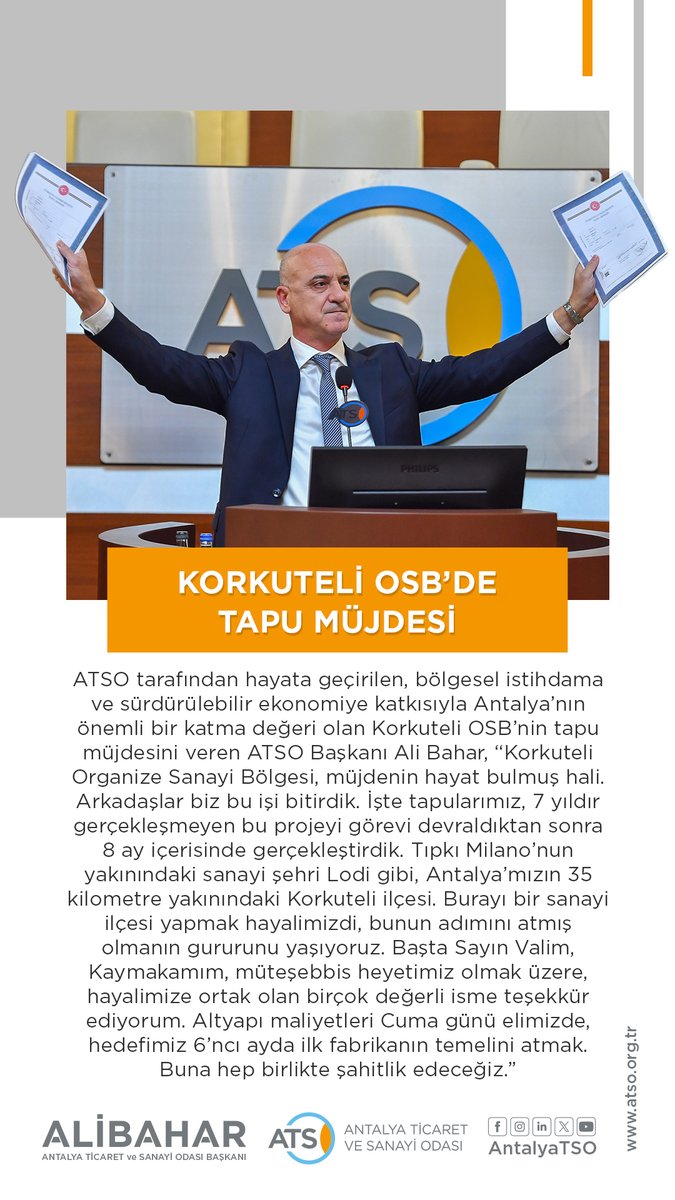 ATSO Kasım ayı olağan meclis toplantısında konuşan ATSO Yönetim Kurulu Başkanı Ali Bahar, Korkuteli OSB'nin tapularını aldıklarının müjdesini verdi.

KORKUTELİ OSB’DE TAPU MÜJDESİ
ATSO tarafından hayata geçirilen, bölgesel istihdama ve sürdürülebilir ekonomiye katkısıyla
