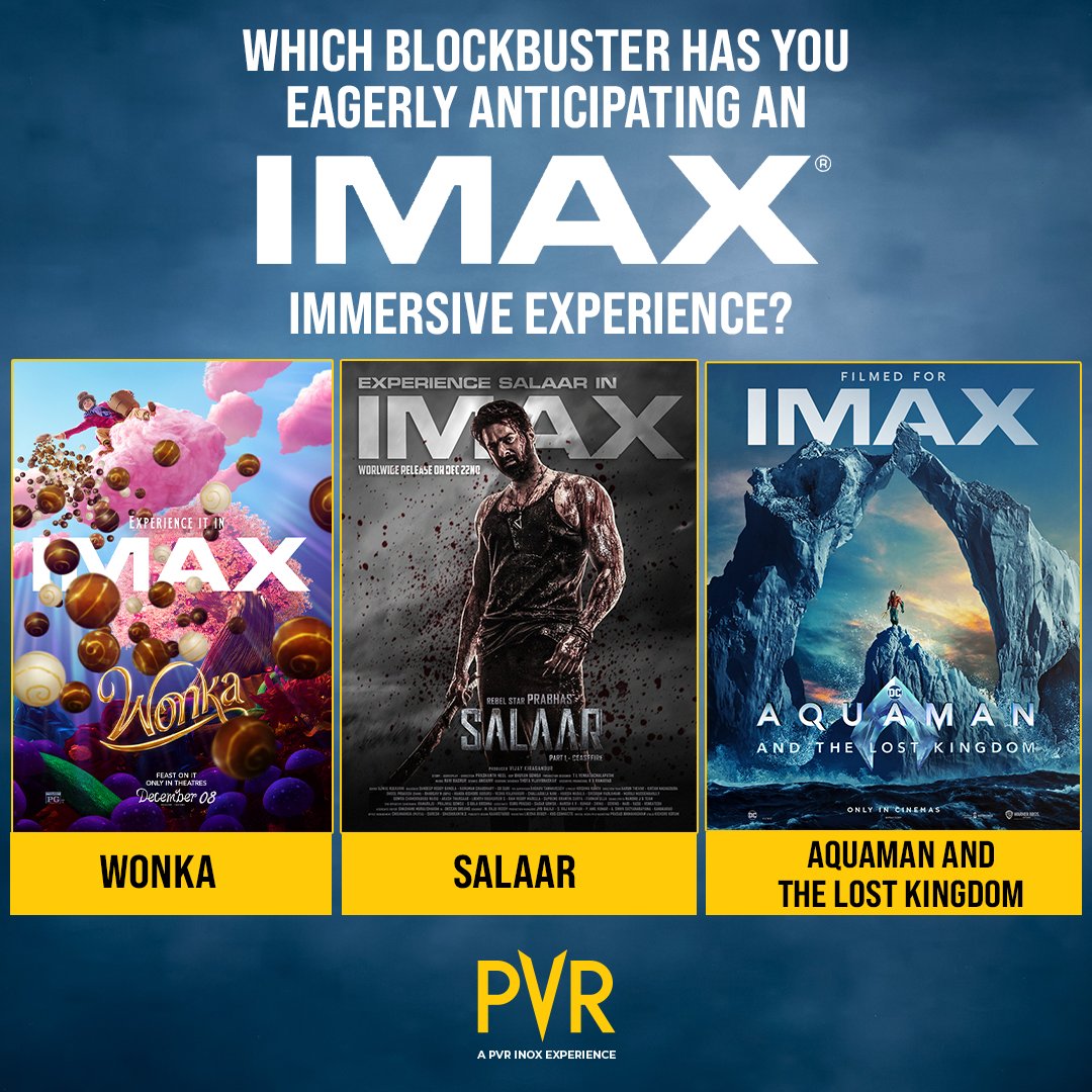 _PVRCinemas's tweet image. It’s always a good idea to watch it BIGGER &amp;amp; BETTER! 👀🌟
Which upcoming #IMAX movie are you most excited for? Comment and let us know. 
.
.
.
#IMAXExperience #PVRIMAX #Wonka #Salaar #AquamanAndTheLostKingdom