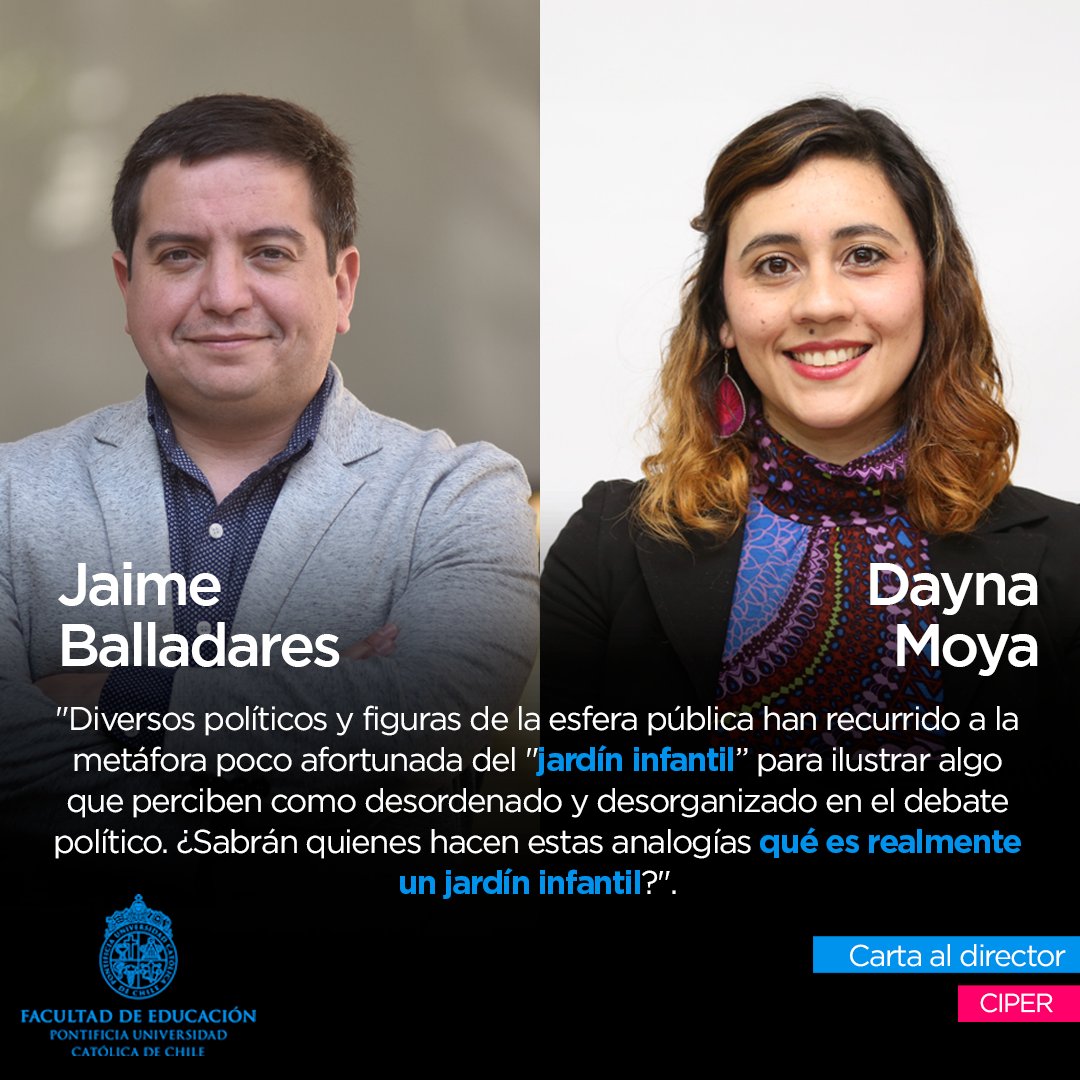 Fac_EducacionUC's tweet photo. Académico de #EducaciónUC Jaime Balladares y académica de @VillarricaUC Dayna Moya publicaron carta al director en @ciper a propósito de la analogía usada para comparar lo desorganizado en el debate político con un jardín infantil. Lee el texto acá 🔗https://t.co/XOGv5POasD https://t.co/BhCow96hoi