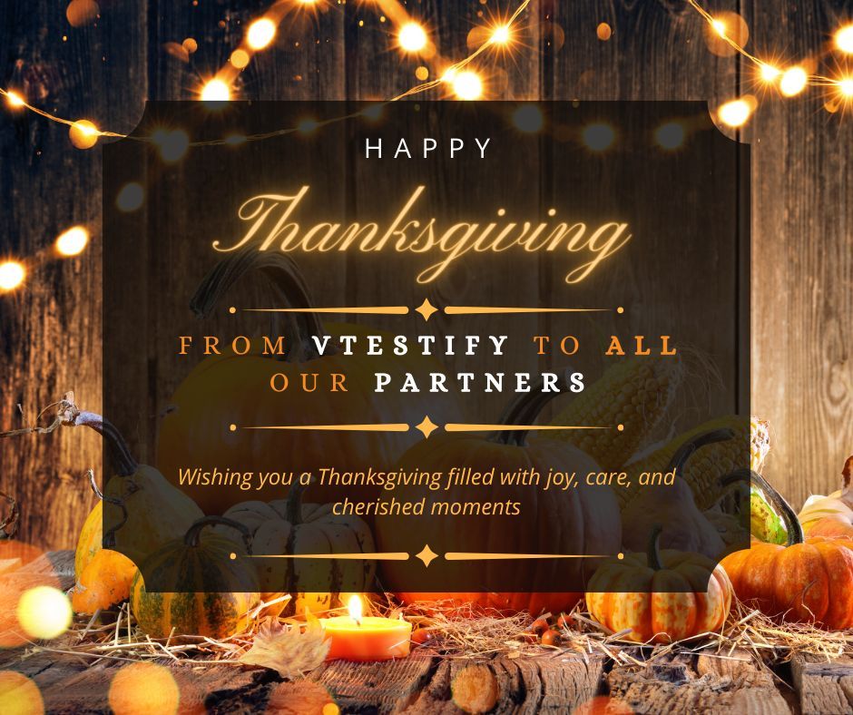Happy Thanksgiving from vTestify to all of our Partners!
#vTestify #HappyThanksgiving #Thankful