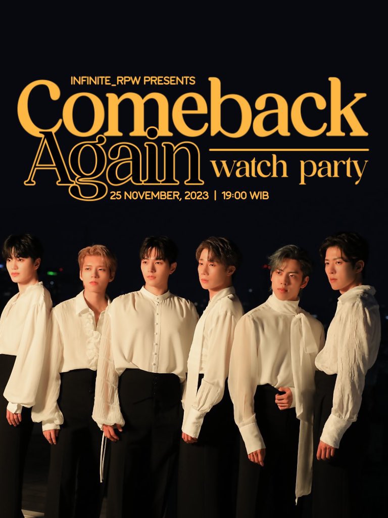 INFINITE_RPW's tweet photo. ✨ INFINITE WATCH PARTY ✨

Dear INSPIRIT,

Get ready to celebrate the comeback of INFINITE after 5 years hiatus! 🎉 Join us for the "Infinite Watch Party". Let's relive the magic as we witness the return of our favorite group!

📅 Date: November 25, 2023
🕖 Time: 19:00 WIB https://t.co/QFcQWmXtYg