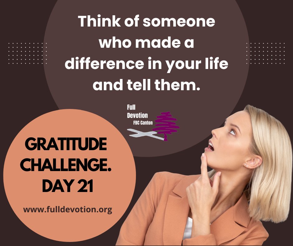 FullDevotion's tweet image. Reminder for 25-Gratitude Challenge. Day 21 #fulldevotion