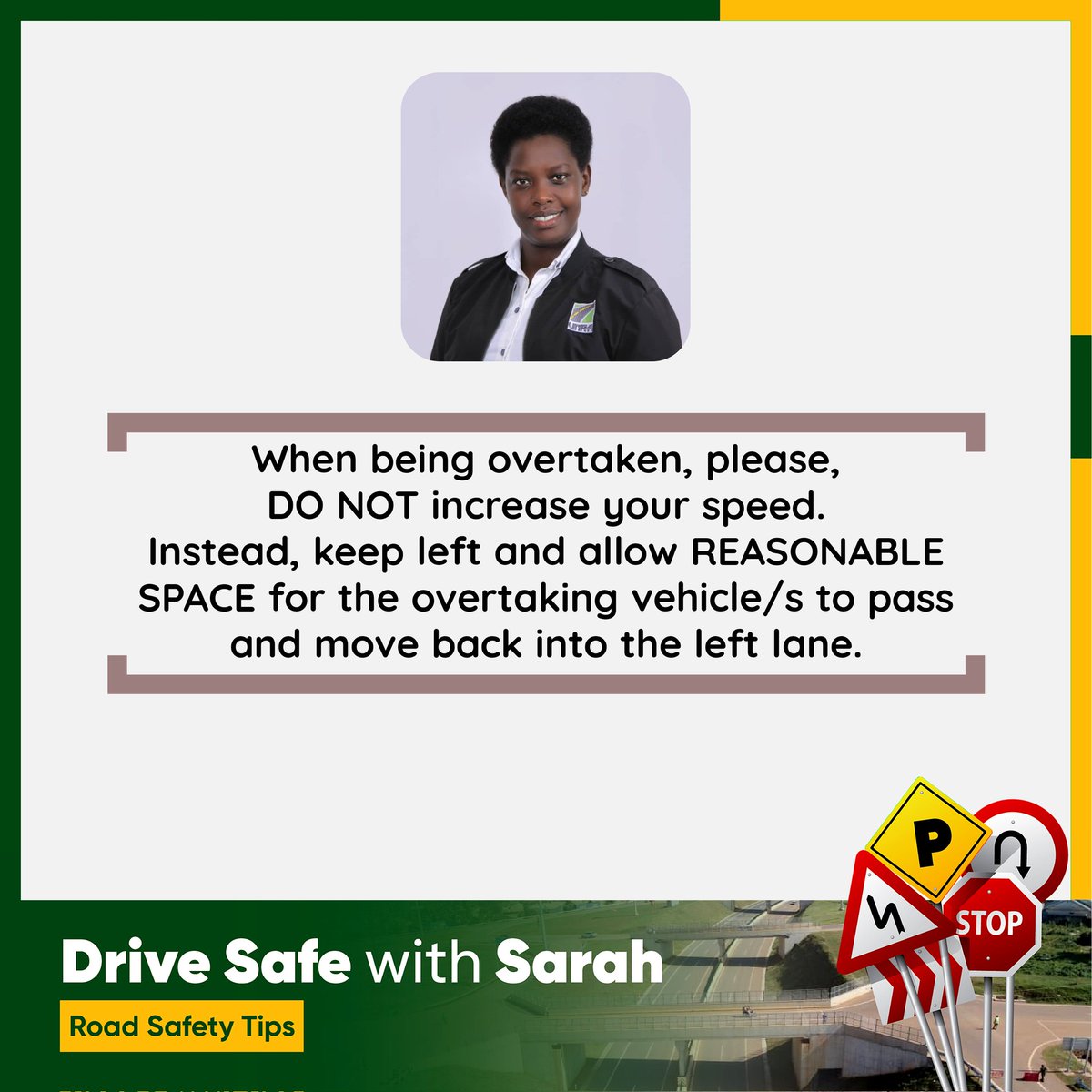 #RoadSafetyTips 
When being overtaken, please, 🚘 DO NOT increase your speed.  Instead, KEEP LEFT ↙️ and allow REASONABLE SPACE for the overtaking vehicle/s to pass and move back into the left lane.
#DriveSafeWithSarah