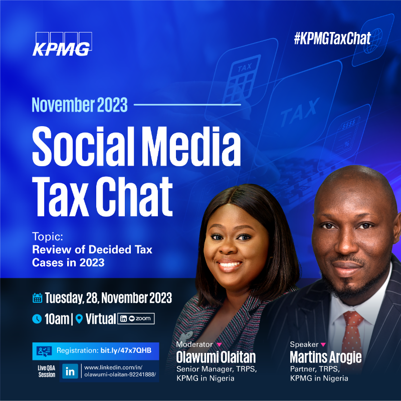 KPMG_NG's tweet photo. We are pleased to invite you to the November 2023 edition of our Social Media Tax Chat, scheduled to hold on Tuesday, 28 November 2023 at 10am (WAT).

Register via the following: https://t.co/wjqQYCs0qQ

#KPMG #KPMGTaxChat #Business #Tax