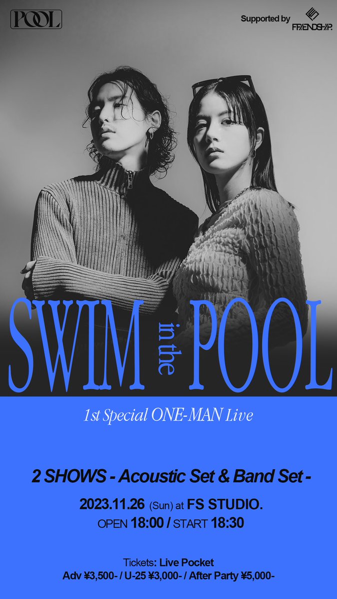 POOL03_official's tweet photo. POOL初のワンマンライブまでいよいよ後5日！
チケット買ったかー！

11.26(Sun)
POOL 1st ONE-MAN Live
“SWIM IN THE POOL”
Supported by FRIENDSHIP.
@friends_hipland

2 SHOWS -Acoustic Set&amp;Band Set-

🎫: https://t.co/Lfy4IRyc7b
Adv ¥3,500 / U-25 ¥3,000 / After Party ¥5,000

#POOL03 https://t.co/YMDMbIA3IN