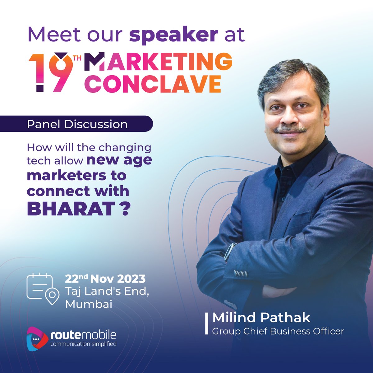 routemobile's tweet photo. Meet our Group CBO, Milind Pathak, who will share expert insights on the #PanelDiscussion at the 19th #MarketingConclave.
📅 22nd Nov 2023
📍 Taj Lands End, Mumbai
#MarketingConclave #CPaaS #MarTech #RouteMobile #RouteEvent https://t.co/wun7SB4uT1