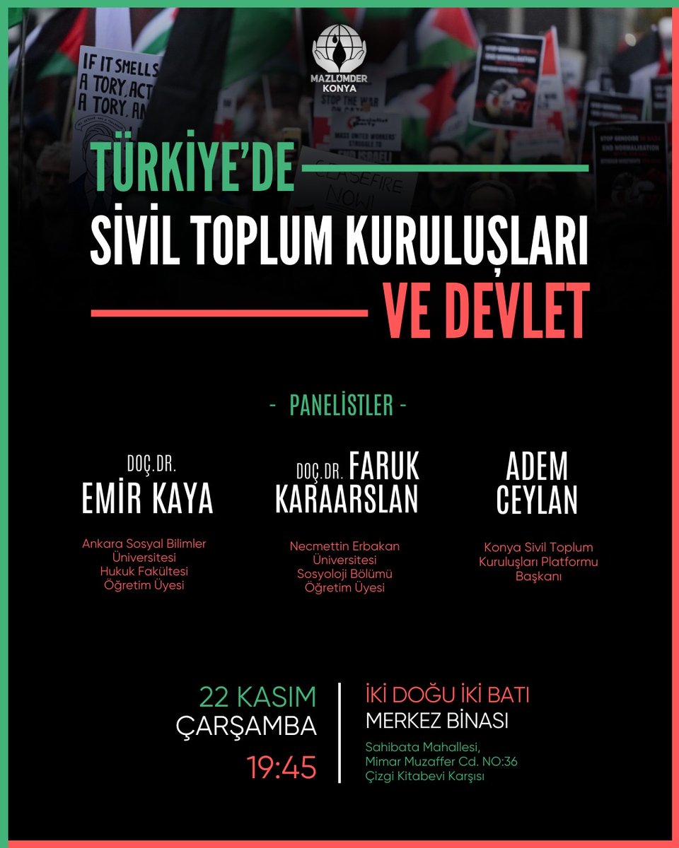 | Panel: Türkiye'de Sivil Toplum Kuruluşları ve Devlet

| Adres: Sahibiata Mahallesi 
Mimar Muzaffer Cad NO:36           (Çizgi Kitabevi Karşısı) 

| Tarih: 22 Kasım Çarşamba 19.45
