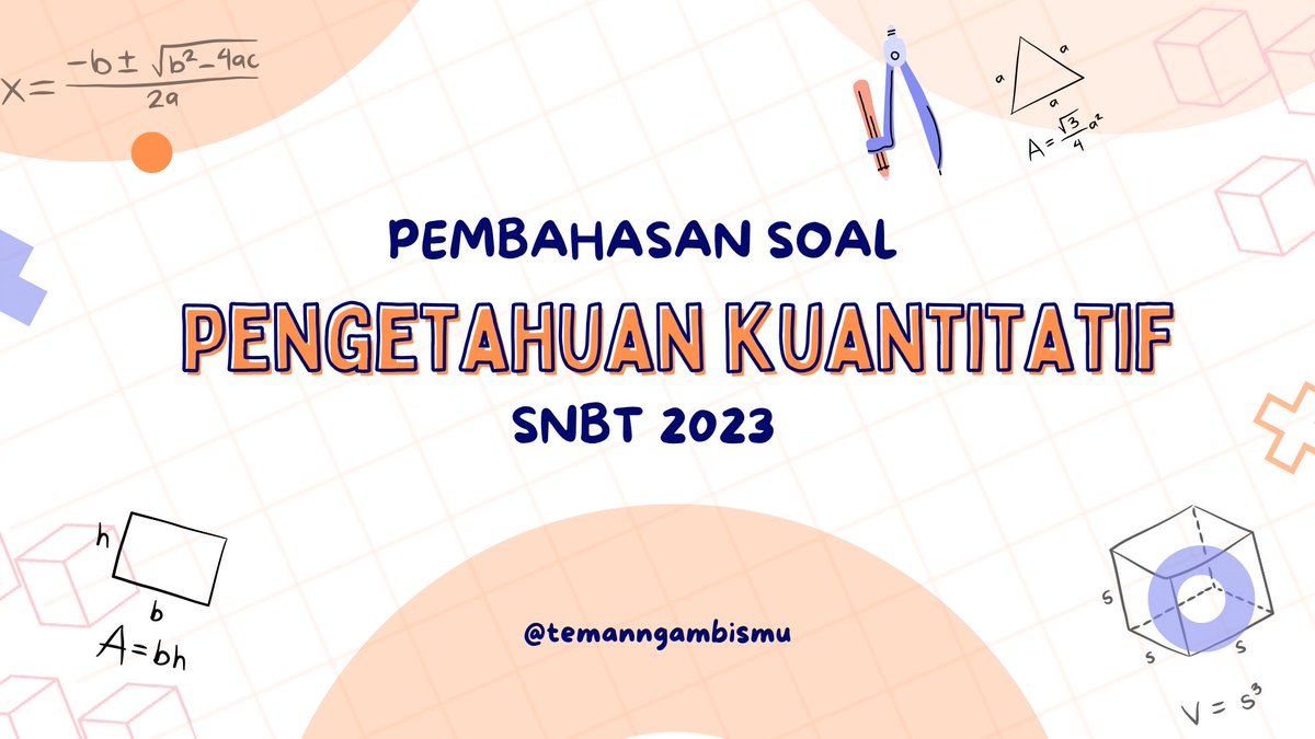 temanngambismu's tweet photo. 🎊 𝗣𝗲𝗺𝗯𝗮𝗵𝗮𝘀𝗮𝗻 𝗦𝗼𝗮𝗹 𝗦𝗡𝗕𝗧 𝟮𝟬𝟮𝟯 🎊

🚦[𝗣𝗔𝗥𝗧 𝟭]🚦𝗣𝗲𝗻𝗴𝗲𝘁𝗮𝗵𝘂𝗮𝗻 𝗞𝘂𝗮𝗻𝘁𝗶𝘁𝗮𝘁𝗶𝗳 No 1-5🪄

- a thread -

Akhirnyaaaa, bisa coret-coret lagiiii. Enjoy it guys. Semoga bermanfaat 🎉

#studytwt #studyacc #ambistwt #AMBISVERSE #SNBT2023 https://t.co/zO8z5w5Y3D