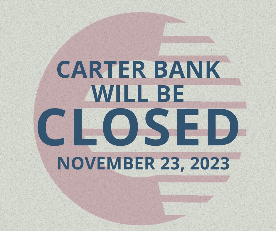 We're most thankful for you! 

We will be closed on Thursday, 11/23, for Thanksgiving, reopening on Friday, 11/24! 

Don't forget, you can still handle most of your banking tasks with ease through Carter on the Go online and mobile banking. Learn more at: crtrbnk.com/3t94ewl