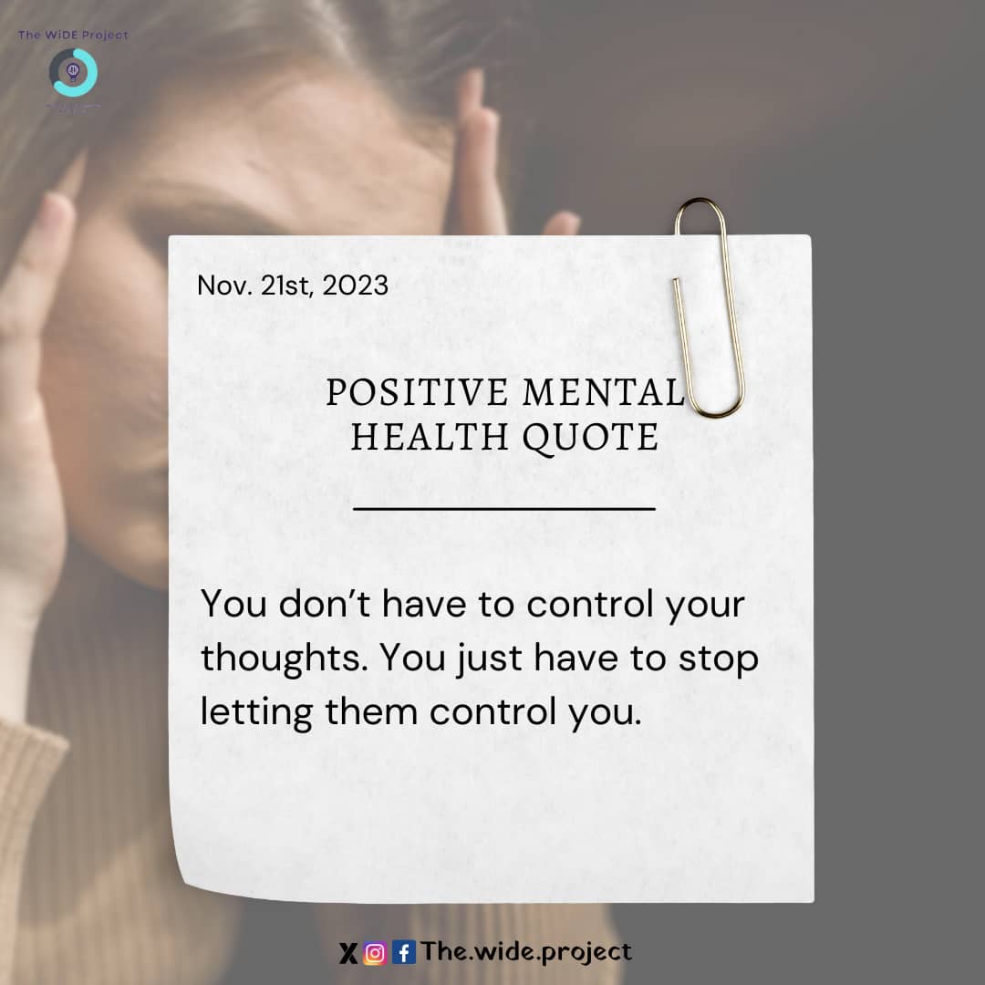 Your thoughts are not the boss of you; Regain control and let your true potential shine. 

#controlyourthoughts #selflovematters  #prioritizementalhealth #WalkForMentalHealth  #mentalhealth #mentalhealthmatters #thewideproject #mentalhealthawareness  #MyMentalHealthMyPriority