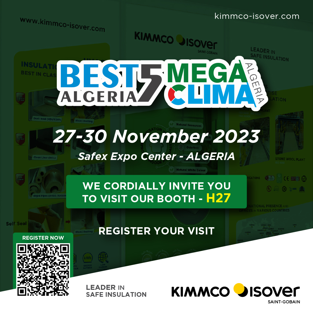 KIMMCO-ISOVER is thrilled to announce its participation in The Best 5 Mega Clima Algeria from 27th to 30th November, 2023 at Safex Expo Center-Algeria. As pioneers in the insulation industry, we cordially invite you to visit our booth - H27. #SAFEX #HVAC #Algeria