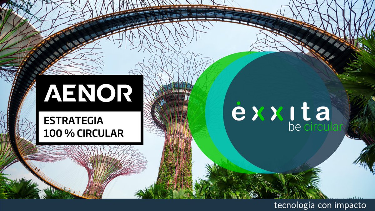 Hoy Éxxita ha recibido la certificación de 'Estrategia 100% Circular' de <a href="/AENOR/">AENOR</a> corroborando así no sólo los modelos de #EconomíaCircular que impulsa con su tecnología y servicios, si no también su compromiso con una gestión circular y sostenible de sus procesos.  #SomosÉxxita