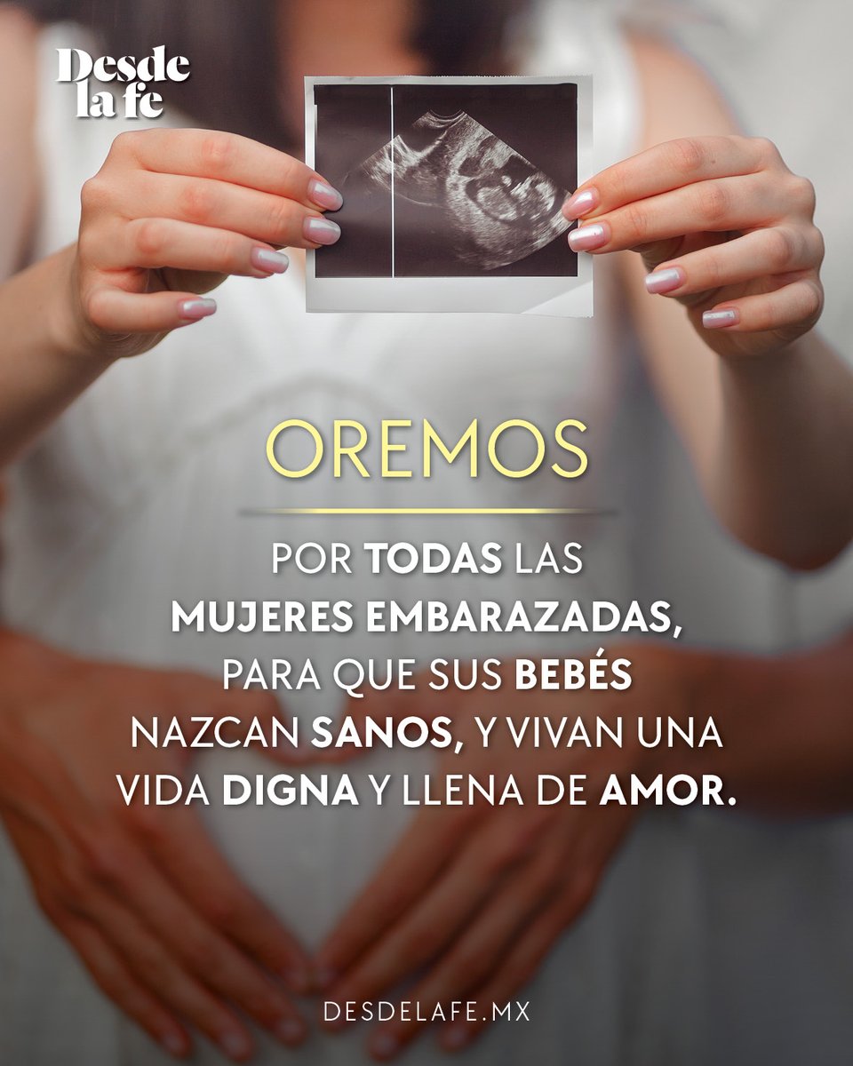 Señor, esta noche te rogamos por todas las mujeres embarazadas, y por la dulce esperanza que guardan en sus vientres. 🙏🥰 #OremosJuntos