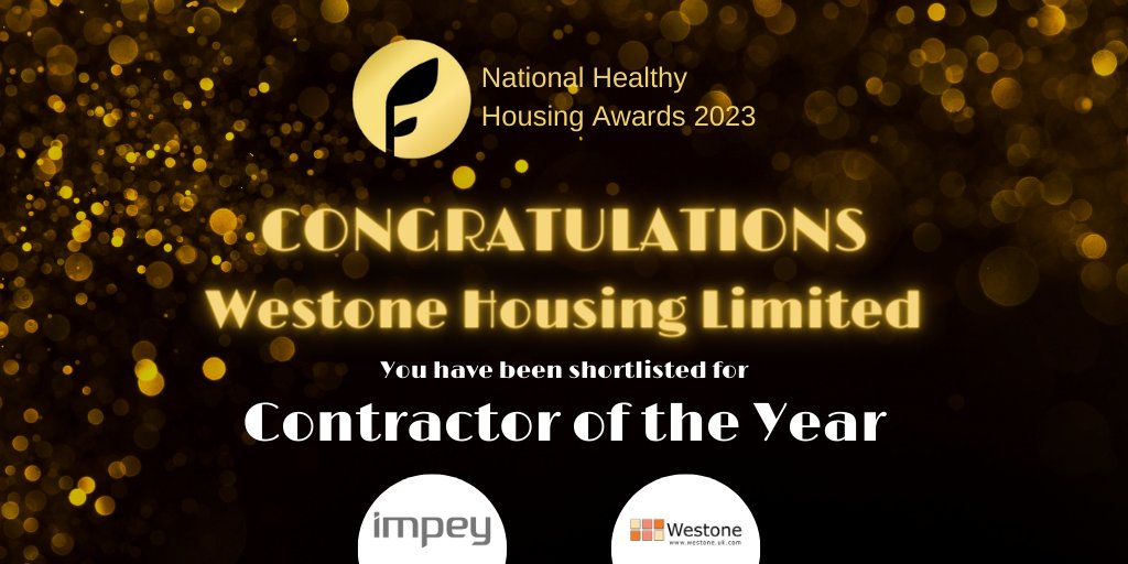 Congratulations to @westone_ltd for being shortlisted for Contractor of the Year at the National Healthy Housing Awards! 👏 Well done and thank you to @ImpeyShowers for kindly sponsoring the award! 🏆 #NHHA23 #Contractor #HealthyHousing #Housing