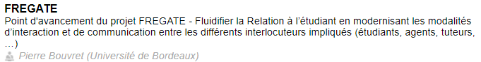 <a href="/EsupPortail/">ESUP-Portail</a> <a href="/Univ_Lorraine/">Lorraine</a> @RECIA_jgribonva <a href="/GIPRecia/">GIP Recia</a> <a href="/GiraudinEric/">Giraudin Eric</a> <a href="/Univ_Savoie/">UnivSavoieMontBlanc</a> <a href="/SorBrigitte/">Brigitte SOR</a> <a href="/toulouseinp/">Toulouse INP</a> @s_lede <a href="/Centrale_Med/">Centrale Méditerranée</a> #ESUPDays36 Point d'avancement du projet #FREGATE - Fluidifier la Relation à l’étudiant en modernisant les modalités d’interaction et de communication entre les différents interlocuteurs impliqués (étudiants, agents, tuteurs, …)
Pierre Bouvret ( <a href="/univbordeaux/">Université de Bordeaux</a> )