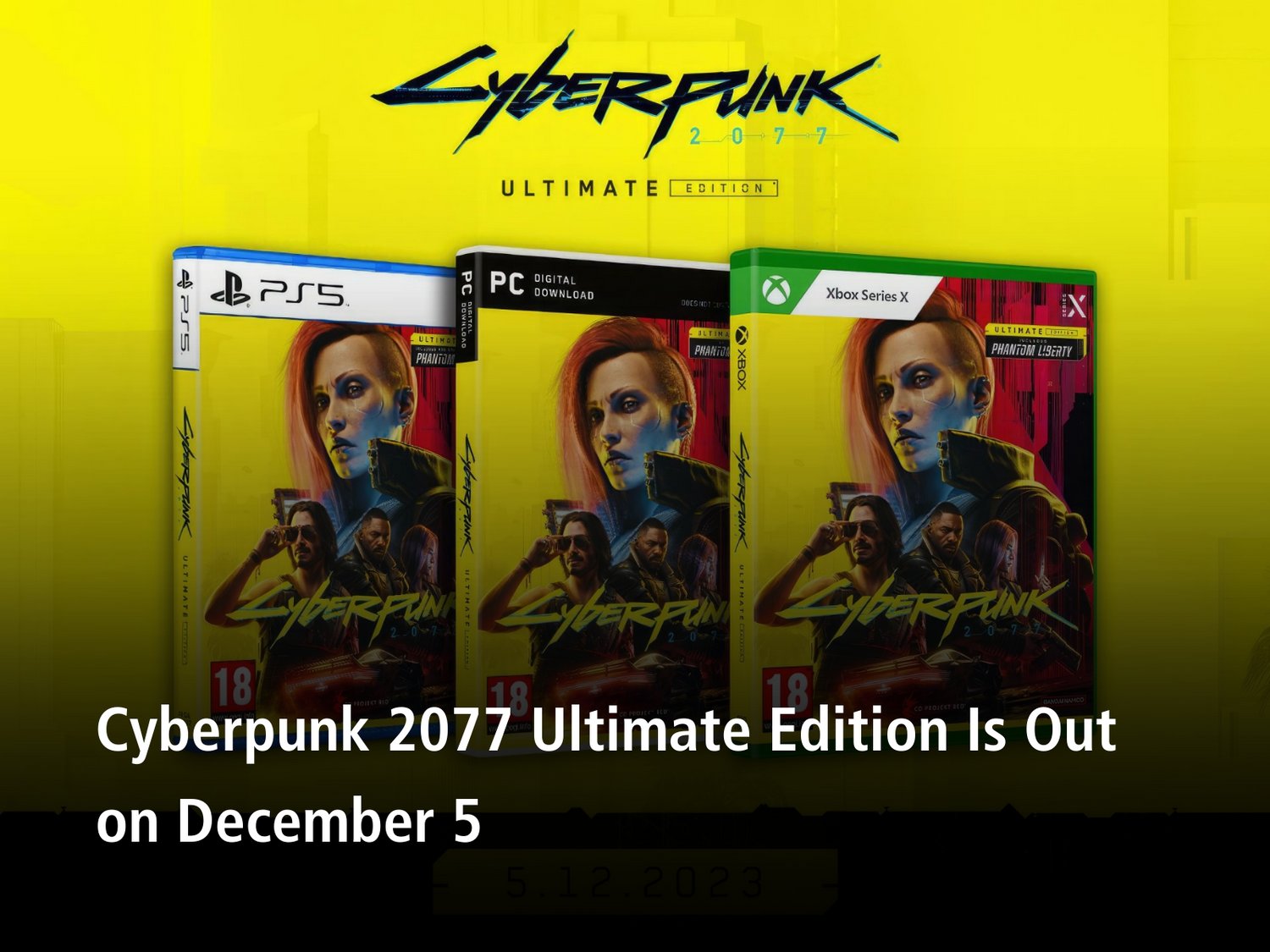 Cyberpunk 2077: Ultimate Edition Arrives December 5th - Experience