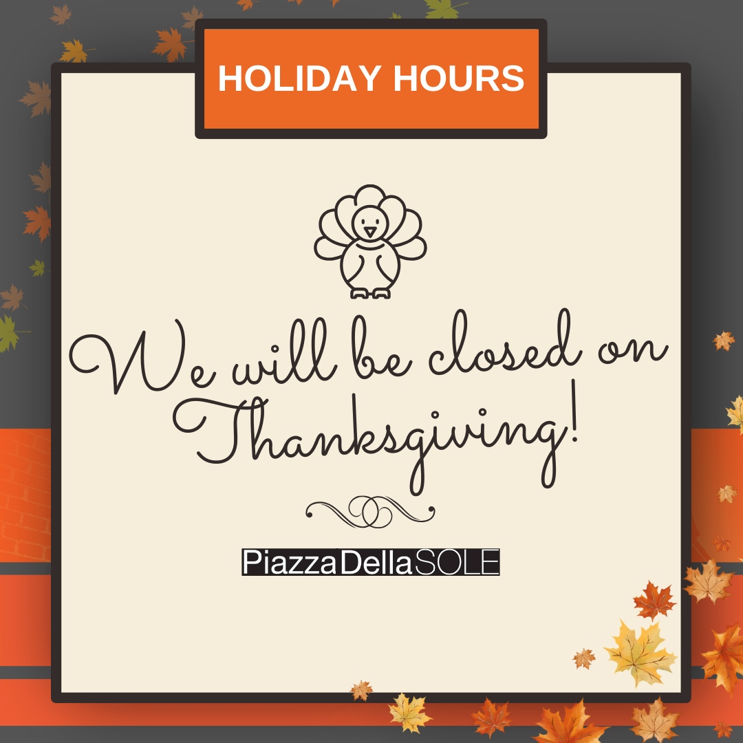 PiazzaDellaSole's tweet photo. Planning your holiday shopping? We'll be closed on Thanksgiving Day to give our team a well-deserved break. But fear not, our regular hours will resume for all your shoe and accessory needs!

#HappyThankasgiving
#PiazzaDellaSole https://t.co/XyMlfOdTXY
