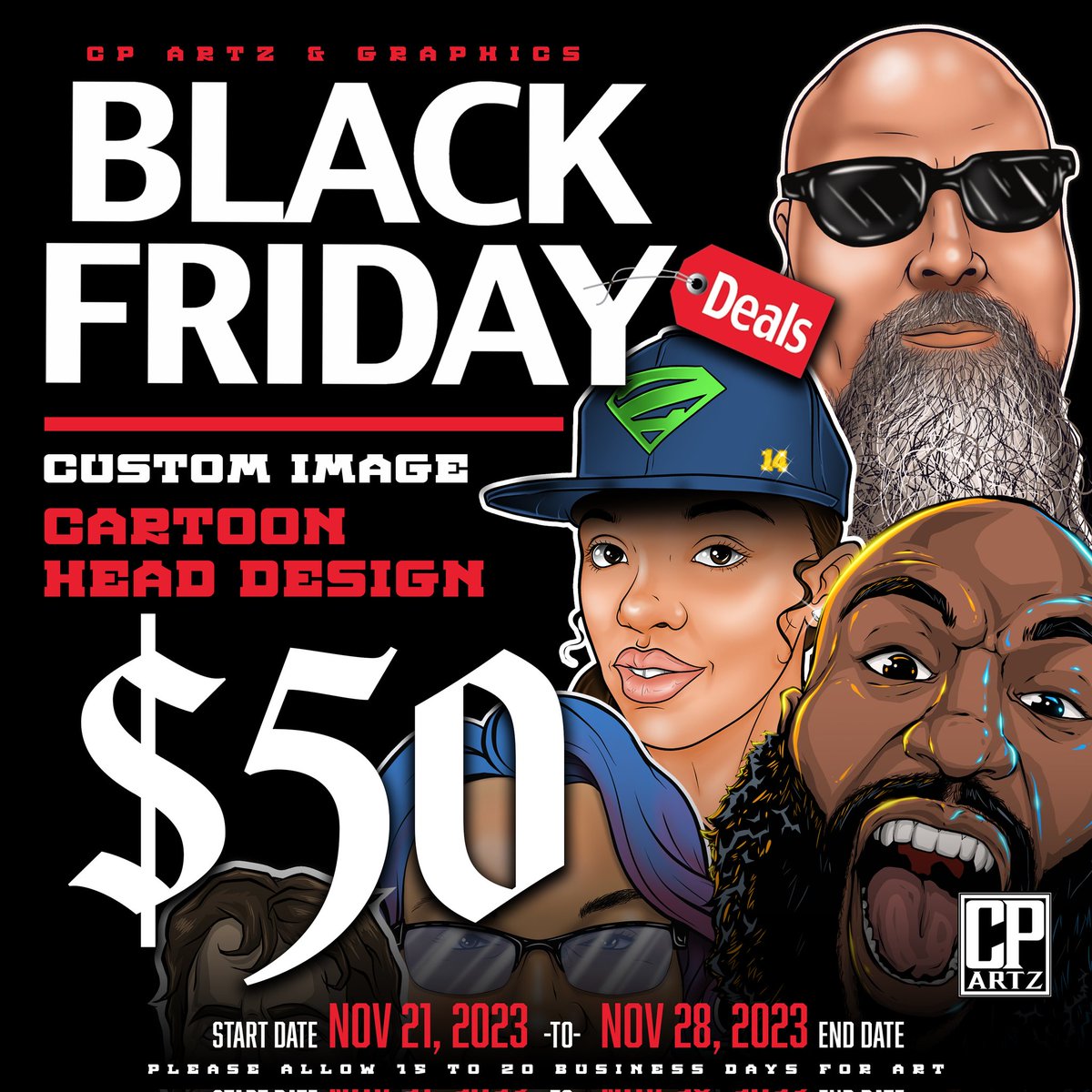 🚨🚨🚨CP Artz Black Friday deal 
$50 Custom cartoon heads! 
This deal will run till November 28th.

If you're interested be sure to inbox me and let's make it happen. Thanks again for your support. 
#cpartz #dealoftheday #blackfriday #cartoonart #cartoonhead #customart