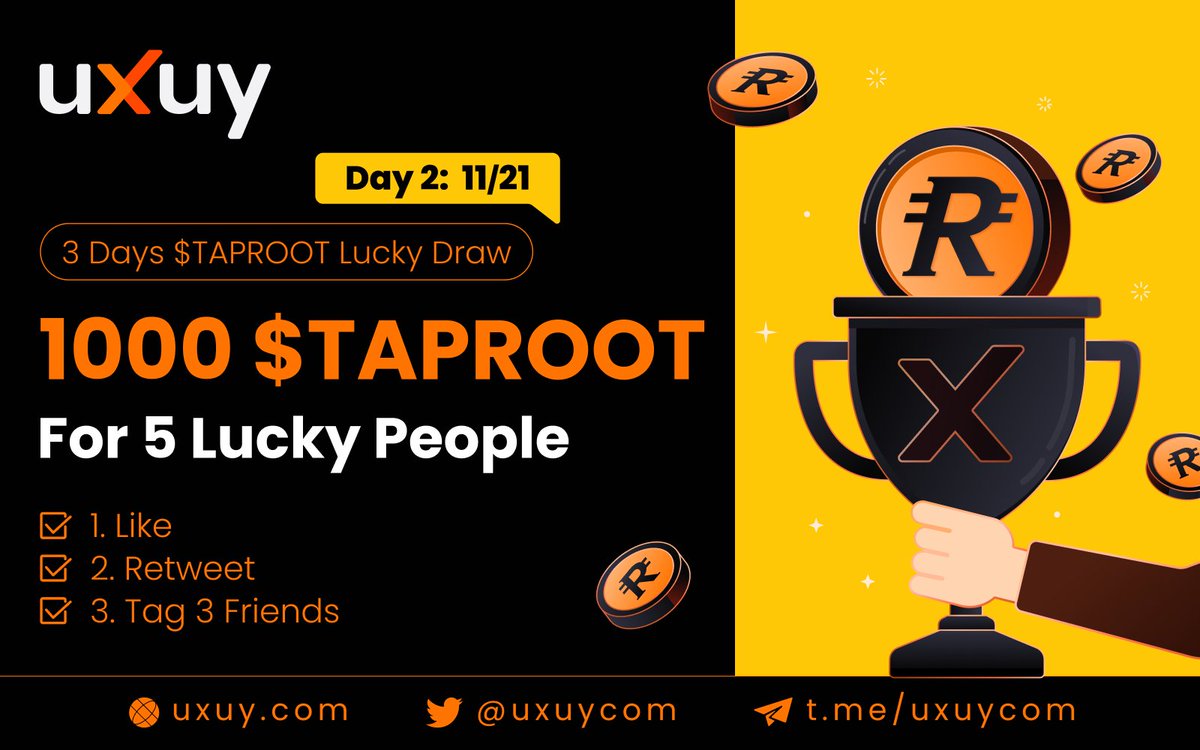 uxuycom's tweet photo. 1000 $Taproot Lucky Draw for 5 Lucky persons!

⏰️ Day 2!

To Enter 👇
1. Like
2. Retweet
3. Tag 3 friends 

Winners will be announced tomorrow!

Don't miss out on Day 2 lucky draw! https://t.co/rZzMr5FVok