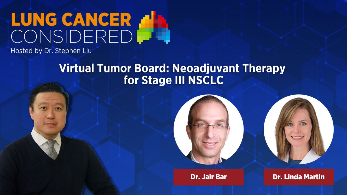 In this episode, host @StephenVLiu leads a discussion on the role of neoadjuvant therapy for stage III #NSCLC using a virtual tumor board format. Guests include @LindaMThoracic from the University of Virginia, & @JairBar from the Tel Aviv University: bit.ly/VTBN #LCSM