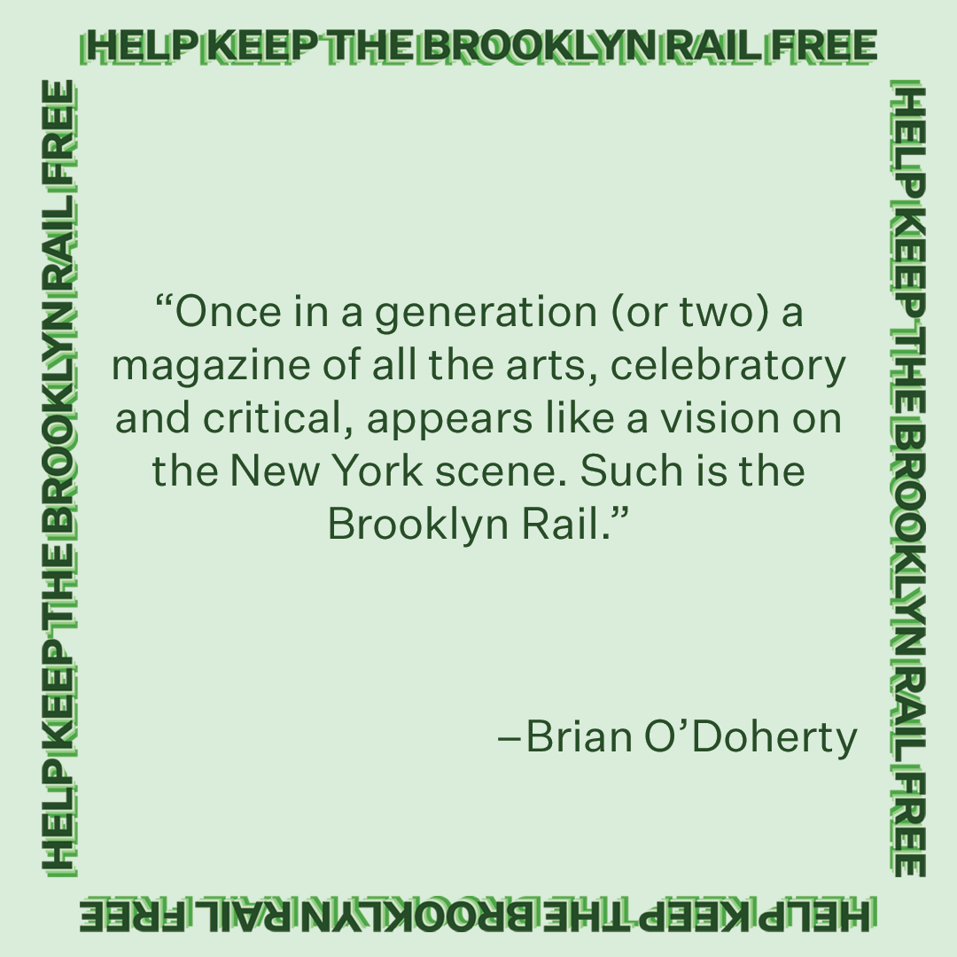 We’re expanding access to our free critical arts writing, daily live artist conversations, and cutting-edge curatorial projects. As a small non-profit, we are grateful for your continued support ❤️🎨 brooklynrail.org/donate