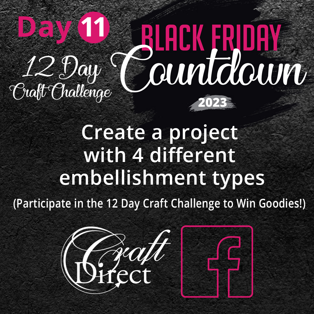 Craft Challenge Day 11 Is HERE!
Now Is your chance to get into the craft room and get a chance to win goodies for it!
Comment Your Craft Project Below for a chance to win!
#Craftdirect #Blackfriday #Challenge #Crafting #Deals #Giveaway #Embellishments